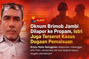 Oknum Brimob Polda Jambi Dilapor ke Propam, Istri Ikut Terseret Dugaan Pemalsuan
